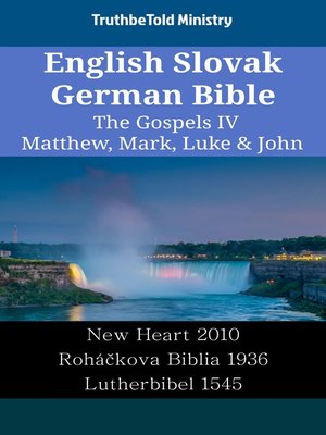 cover image of English Slovak German Bible--The Gospels IV--Matthew, Mark, Luke & John